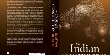 Book Review: The Indian Constitution: A Conversation with Power by Gautam Bhatia – A Global Lens on India’s Constitutional Journey