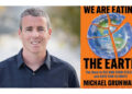 Book Review: We Are Eating the Earth by Michael Grunwald – A Call to Rethink Our Food System
