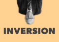 Inversion Thinking: The Mental Shift Helping People Defeat Anxiety, Burnout, and Negative Thought Patterns