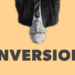Inversion Thinking: The Mental Shift Helping People Defeat Anxiety, Burnout, and Negative Thought Patterns